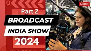 Exhibition for Next Level Camera for cinematographers | Broadcast India Show 2024 | part 2