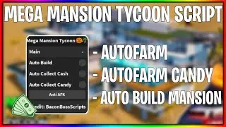 [EVENT🎃] Mega Mansion Tycoon 🎃🌴 Script ~ Autofarm, Autofarm Candy And Auto Build Mansion