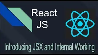 React JS Tutorials |  Introduction to JSX and Working !