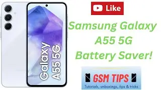 How to save battery on Samsung Galaxy A55 5G