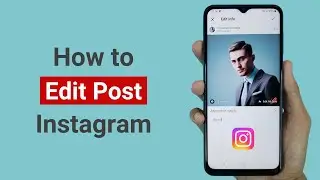 How to Edit Posts on Instagram Android