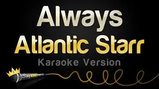 Atlantic Starr - Always (Karaoke Version)