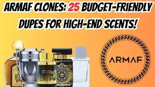 Armaf Clones: 25 Budget Friendly Dupes for High End Scents!