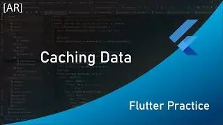 Flutter Practice: How to Cache Data In Your App