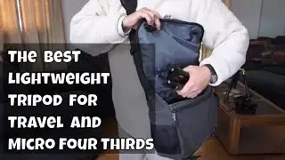 The Best Lightweight Tripod for Travel Mefoto Air Backpacker ep.112