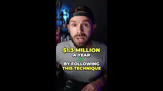 $1.3M a Year by Following This Technique