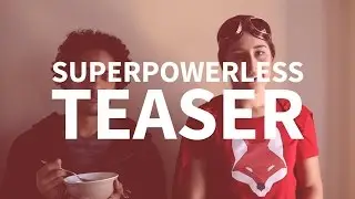 SUPERPOWERLESS - Teaser