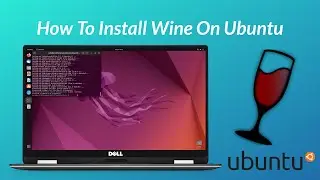 How to Install Wine On Ubuntu