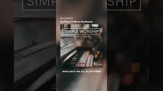 Simple Worship Christmas (Instrumental Piano Christmas Music)