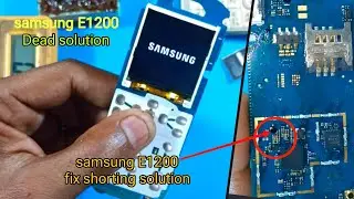 Samsung E1200  dead solution // Samsung E1200  full short  half short problem solution#samsung