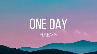 HAEVN - One Day (Lyrics)