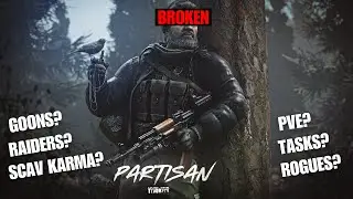 PMC Karma Will BREAK "Realism" - New Tarkov Partisan Boss