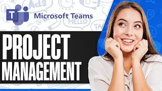 How To Use Microsoft Teams For Project Management 2024 (Step-by-Step)