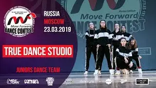 True Dance Studio | JUNIORS TEAM | MOVE FORWARD DANCE CONTEST 2019 [OFFICIAL 4K]