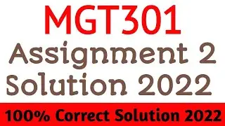 MGT301 Assignment 2 Solution Fall 2022 | mgt301 Assignment 2 Solution 2022 | mgt301 Assignment 2022