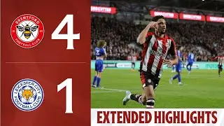 Brentford 4-1 Leicester City | Extended Premier League Highlights