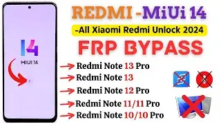 -All Redmi Note MiUi 14 FRP Bypass 2024 [Without PC] Unlock Xiaomi Google Account ✅ No Apps No Tool!