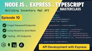 EP 10 Building Forgot Password, Verify Token, and Reset Password Endpoints - Node.js API Development