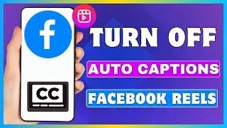 How To Turn Off Auto Captions On Facebook Reels | Disable Auto Subtitles On Facebook Videos