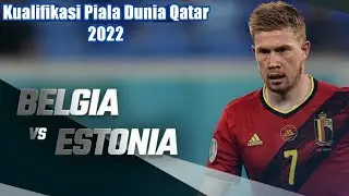 Qualifikasi piala dunia,Belgia Vs Estonia dan Hasil lainnya,klasemen,top skor & assist terbaru