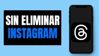 Como ELIMINAR Threads sin que se Elimine Instagram - Eliminar Cuenta de Threads