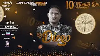 10 MINUTO DE PUTARIA AVANÇADA !!DJ DIEGO!!TROPA DA TIA !! 2K19