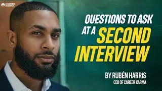 Questions To Ask At a Second Interview by Rubén Harris #CareerKarma