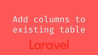 How to add column to existing table using migrations - Laravel