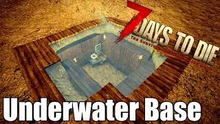 7 Days to Die - Underwater Base Building with Glass Ceiling