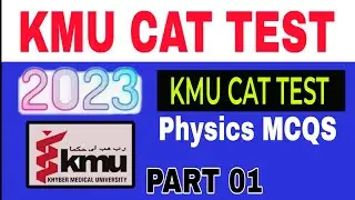 Today KMU CAT Test 16 September 2023 Part 01 UC Learning Tube | Physics mcqs paper | centralized