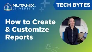 Get The Data You're Looking For | Tech Bytes | Nutanix University