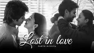 Lost in love Mashup - Parth Dodiya | Bollywood Heartbreak Songs | Lofi & Chill 2023