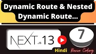 Next.js Tutorial #7 : Nested Dynamic Routing in Next.js | Hindi