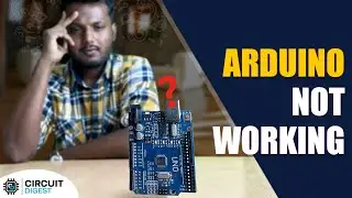 How to solve Most Common Arduino Issues in 5 Minutes?