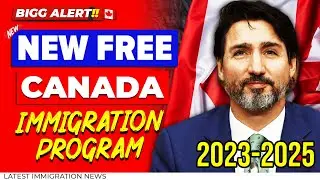 BIGG GOOD NEWS😍 New Free Canada Immigration Program 2023-2025 | Canada Immigration