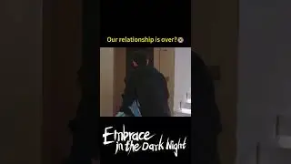 Can everything go back to the way it was?😭 | Embrace in the Dark Night | 