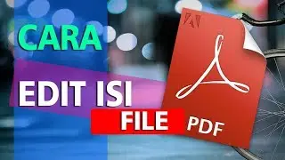 Cara Mengedit Isi Pada File PDF