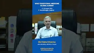 Shri Rahul Sharma, Joint Secretary, Ministry of Ayush on WHO Traditional Medicine Global Summit 2023