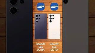 Samsung Galaxy S24 Ultra vs Samsung Galaxy S23 Ultra