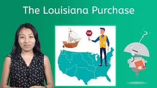 The Louisiana Purchase - U.S. History for Kids!