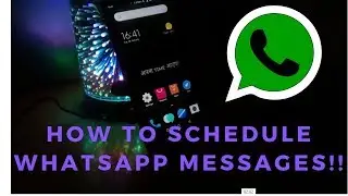 How to schedule Whatsapp messages 100% working method!!/ Send whatsapp messages automatically