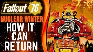 Fallout 76 - NUCLEAR WINTER & How It Can Return!!!!