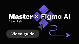 Guide for using Figma AI with Master plugin