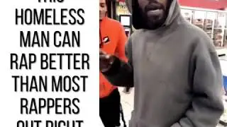 THIS HOMELESS MAN CAN RAP BETTER THAN MOST RAPPERS OUT NOW 😤😤