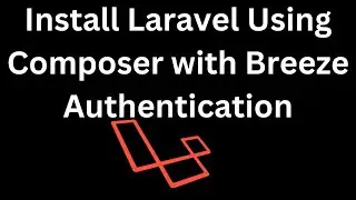 Install Laravel using composer with Breeze Authentication