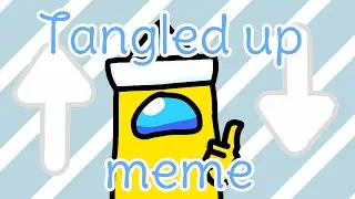 Tangled Up meme || Among us || Yellow