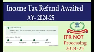 ITR Not Process | TDS Refund Awaited | ITR Processing Time |TDS Refund Not Credit in Bank Account