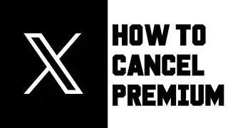 How To Cancel X Premium Subscription - How To Turn off Auto Billing X Blue Premium Subscription