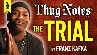 The Trial (Franz Kafka) – Thug Notes Summary & Analysis