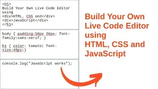 How to Build Your Own Live Code Editor using HTML, CSS & JavaScript